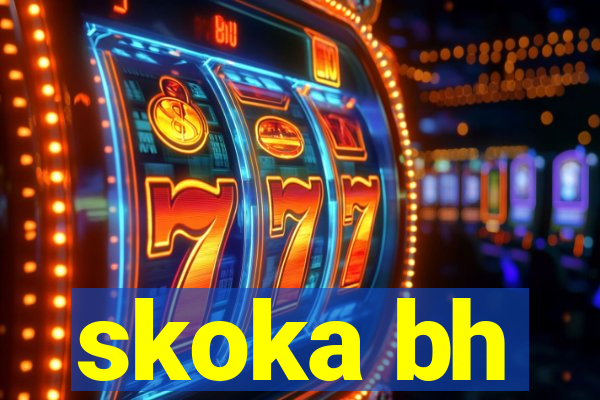 skoka bh